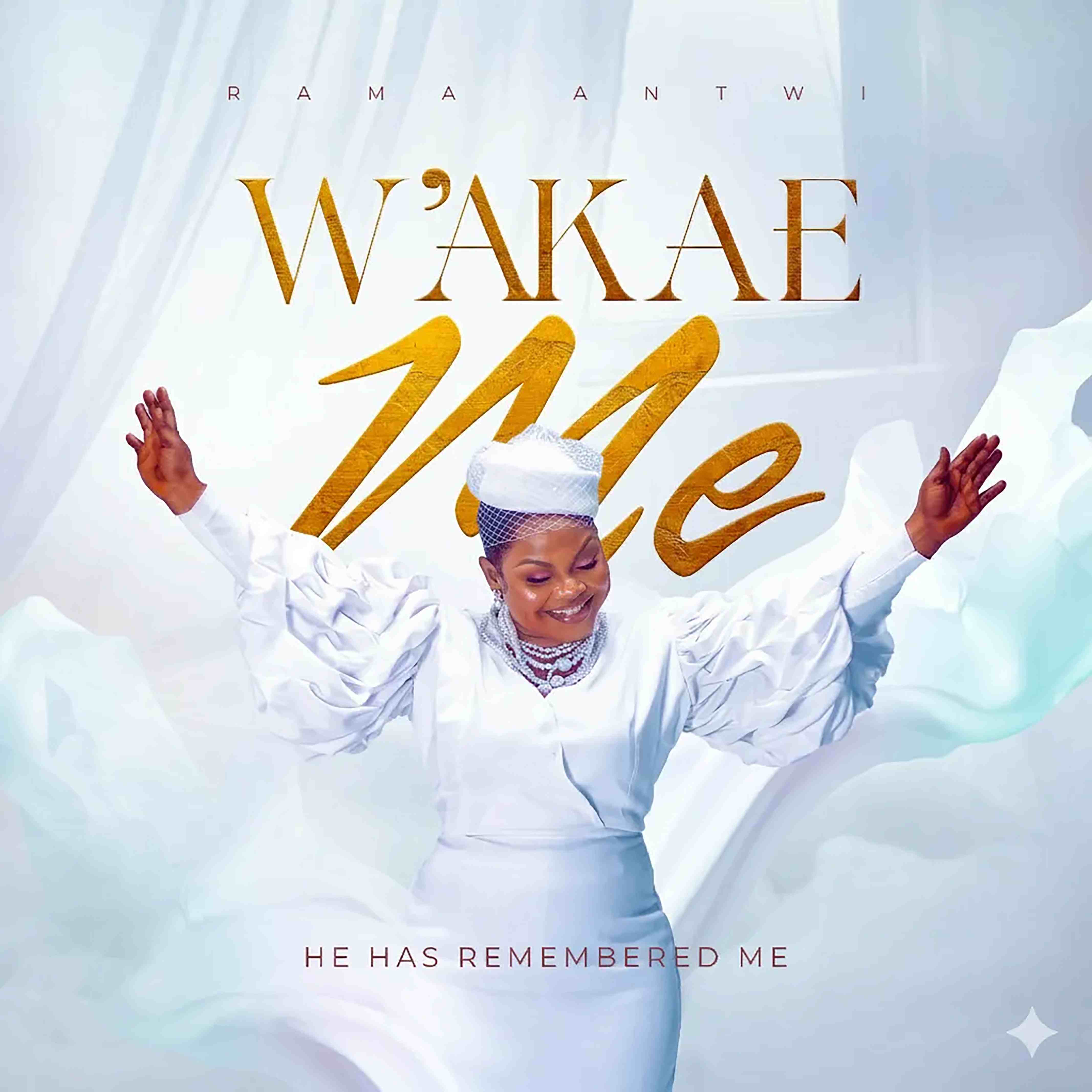 Wakae Me By Rama Antwi